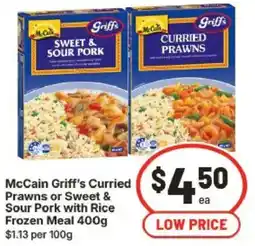 IGA McCain Griff's Curried Prawns or Sweet & Sour Pork with Rice Frozen Meal offer