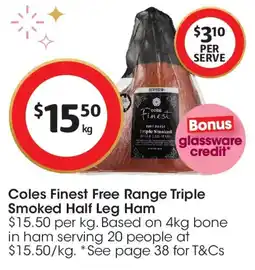 Coles Coles Finest Free Range Triple Smoked Half Leg Ham offer