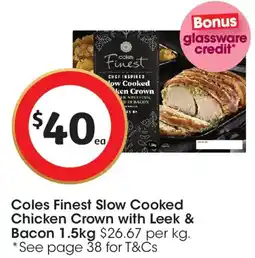 Coles Coles finest slow cooked chicken crown with a leek stuffing and wrapped in bacon offer
