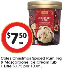 Coles Coles Christmas Spiced Rum, Fig & Mascarpone Ice Cream Tub offer