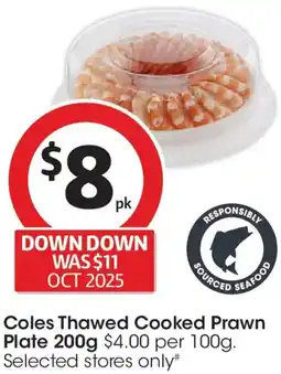 Coles Coles Thawed Cooked Prawn Plate offer