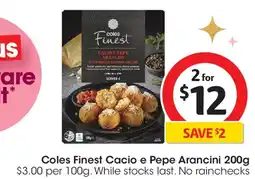Coles Coles Finest Cacio E Pepe Arancini offer