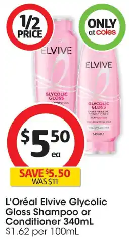 Coles L'Oréal Elvive Glycolic Gloss Shampoo or Conditioner offer