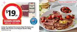 Coles Coles No Added Hormones Beef Porterhouse Steak with Thyme and Pepper Butter offer