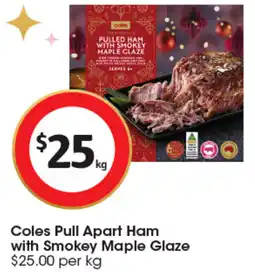 Coles Coles Pull Apart Ham with Smokey Maple Glaze offer