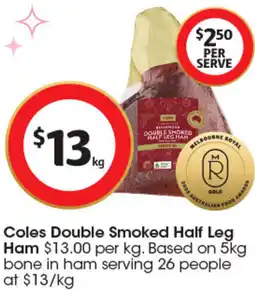 Coles Coles Double Smoked Half Leg Ham offer
