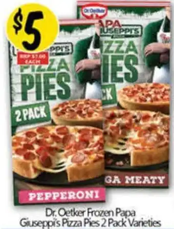 NQR Dr. Oetker Frozen Papa Giuseppi's Pizza Pies Varieties offer
