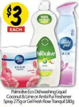 NQR Palmolive Eco Dishwashing Liquid Coconut & Lime or Ambi Pur Freshener Spray or Gel Fresh Rose Tranquil offer