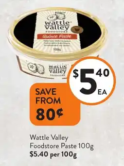 Foodworks Wattle Valley Foodstore Paste offer