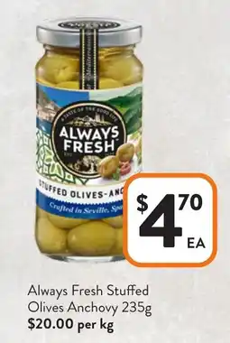 Foodworks Always Fresh Stuffed Olives Anchovy offer