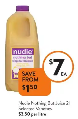 Foodworks Nudie Nothing But Juice Selected Varieties offer