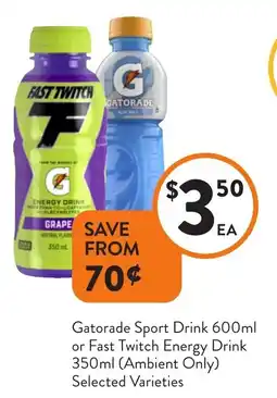 Foodworks Gatorade Sport Drinkor Fast Twitch Energy Drink (Ambient Only) Selected Varieties offer