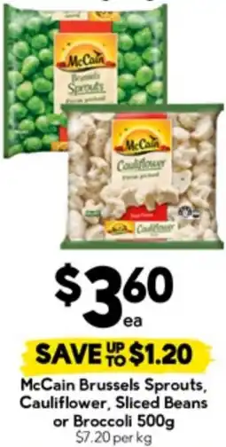 Drakes McCain Brussels Sprouts, Cauliflower, Sliced Beans or Broccoli offer