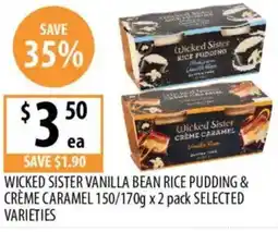 Supabarn WICKED SISTER VANILLA BEAN RICE PUDDING & CRÈME CARAMEL offer