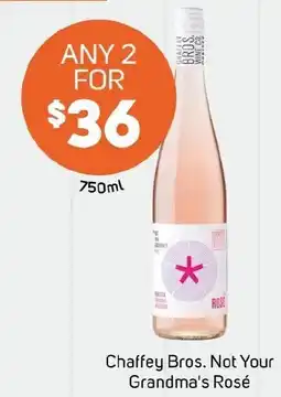Foodland Chaffey Bros. Not Your Grandma's Rosé offer
