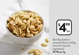 Foodworks Best Buy Salted or Unsalted Peanuts (Local & Imported offer