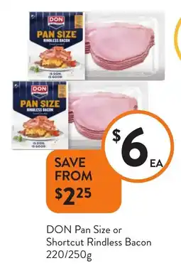 Foodworks Don pan size or shortcut rindless bacon offer