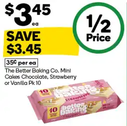 Woolworths The Better Baking Co. Mini Cakes Chocolate, Strawberry or Vanilla Pk 10 offer