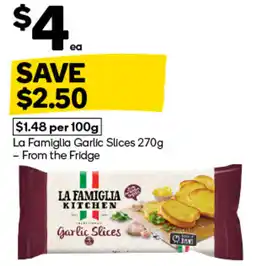 Woolworths La Famiglia Garlic Slices offer