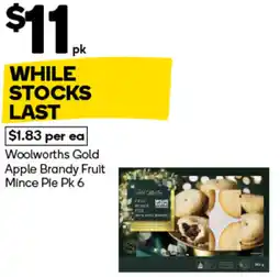 Woolworths Woolworths Gold Apple Brandy Fruit Mince Pie Pk 6 offer