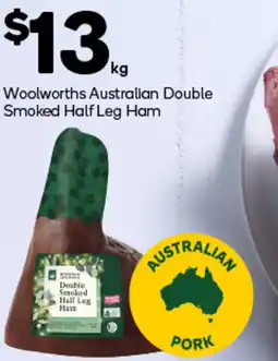 Woolworths Woolworths Australian Double Smoked Half Leg Ham offer
