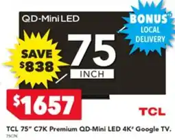 Harvey Norman TCL 75" C7K Premium QD-Mini LED 4K Google TV offer