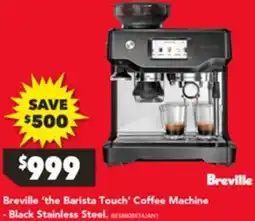 Harvey Norman Breville the Barista Touch Coffee Machine offer