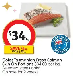 Coles Coles Tasmanian Fresh Salmon Skin On Portions offer