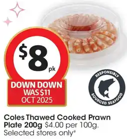 Coles Coles Thawed Cooked Prawn Plate offer