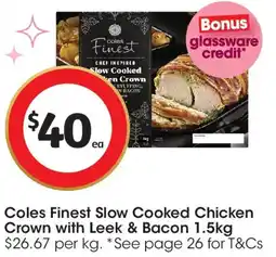 Coles Coles Finest Slow Cooked Chicken Crown with Leek & Bacon offer