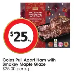 Coles Coles Pull Apart Ham with Smokey Maple Glaze offer