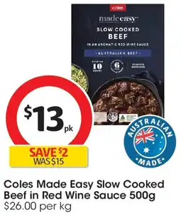 Coles Coles Made Easy Slow Cooked Beef in Red Wine Sauce offer