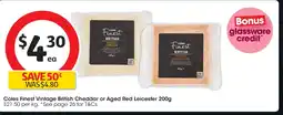 Coles Coles Finest Vintage British Cheddar or Aged Red Leicester offer