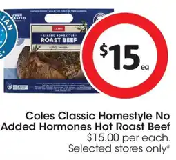 Coles Coles Classic Homestyle No Added Hormones Hot Roast Beef offer