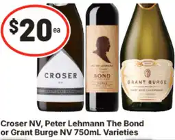 IGA Croser NV, Peter Lehmann The Bond or Grant Burge NV Varieties offer