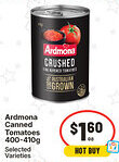 IGA Ardmona Canned Tomatoes Selected Varieties offer