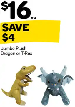 Woolworths Jumbo Plush Dragon or T-Rex offer