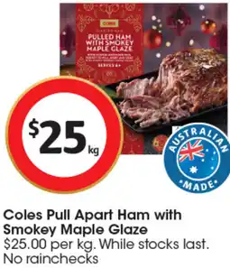 Coles Coles Pull Apart Ham with Smokey Maple Glaze offer