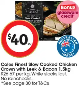 Coles Coles Finest Slow Cooked Chicken Crown with Leek & Bacon offer