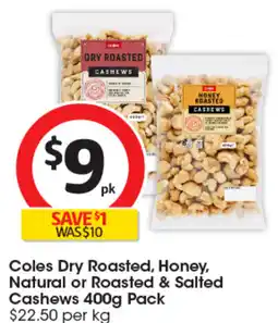 Coles Coles Dry Roasted, Honey, Natural or Roasted & Salted offer