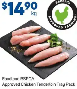 Foodland Foodland rspca approved chicken tenderloin tray pack offer