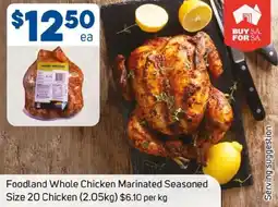 Foodland Foodland Whole Chicken Marinated Seasoned Size 20 Chicken offer
