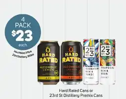 Foodland Hard Rated Cans or 23rd St Distillery Premix Cans offer