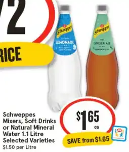 IGA Schweppes Mixers, Soft Drinks or Natural Mineral Water offer