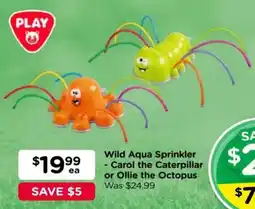 Toyworld Wild Aqua Sprinkler - Carol the Caterpillar or Ollie the Octopus offer