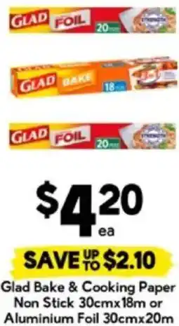 Drakes Glad Bake & Cooking Paper Non Stick or Aluminium Foil offer