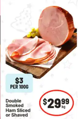 IGA Double Smoked Ham Sliced or Shaved offer