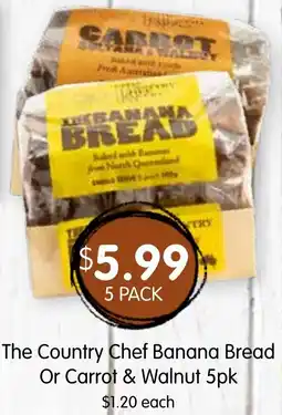 Spudshed The Country Chef Banana Bread Or Carrot & Walnut 5pk offer