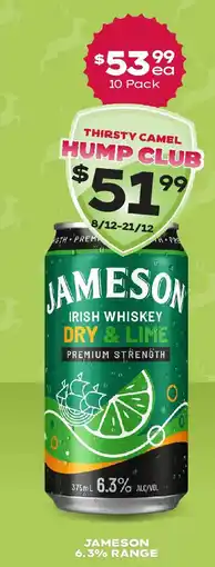Thirsty Camel Jameson 6.3% range offer