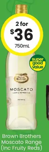 The Bottle O Brown Brothers Moscato Range (Inc Fruity Reds) offer